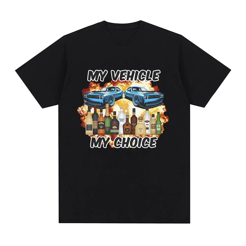 Summer Clothing Drive - Camiseta Engraçada 'Meu Veículo Minha Escolha'